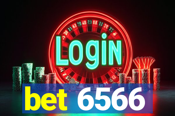 bet 6566